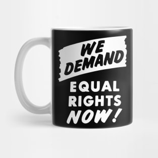 We Demand Equal Rights Now, 1963, Civil Rights, Protest sign, Black Lives Matter Mug